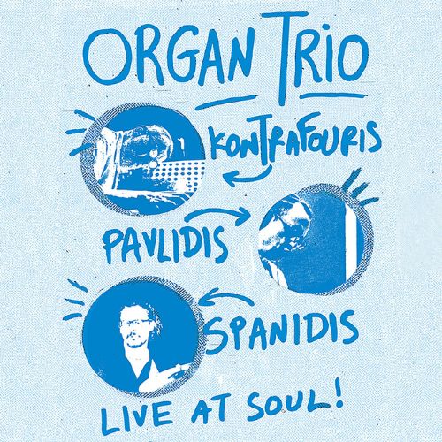 Pavlidis / Kontrafouris / Spanidis // Οrgan Τrio